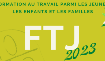 FJ Yverdon : FTJ – Travail parmi les enfants, les jeunes et les familles